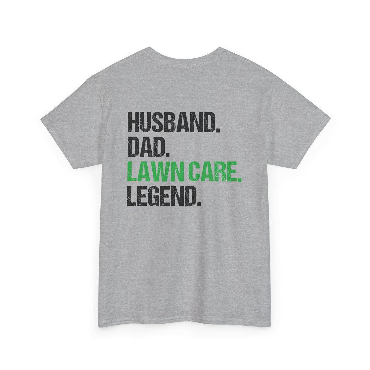 Husband Dad Lawn Care Legend Shirt back view featuring bold text on a gray t-shirt.