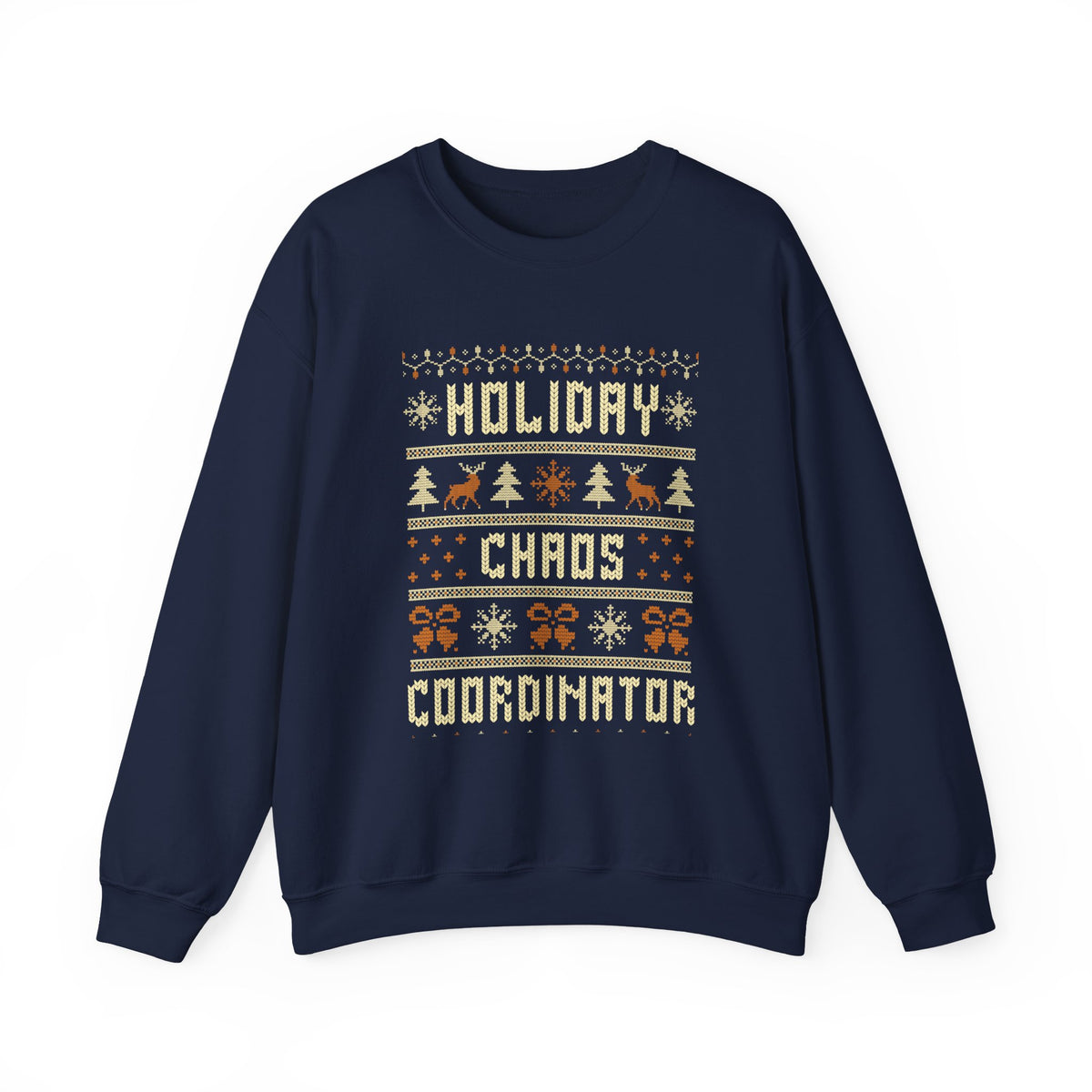 Holiday Chaos Coordinator Sweatshirt featuring festive knit-style lettering with reindeer and trees.