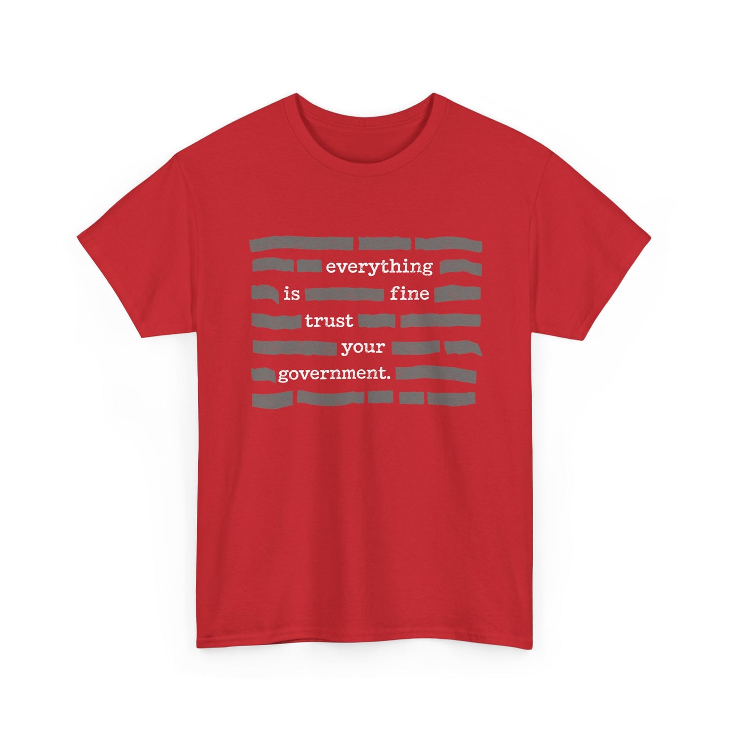 Red t-shirt featuring 'Everything Is Fine Trust Your Government Shirt' with bold satire for attention and humor.