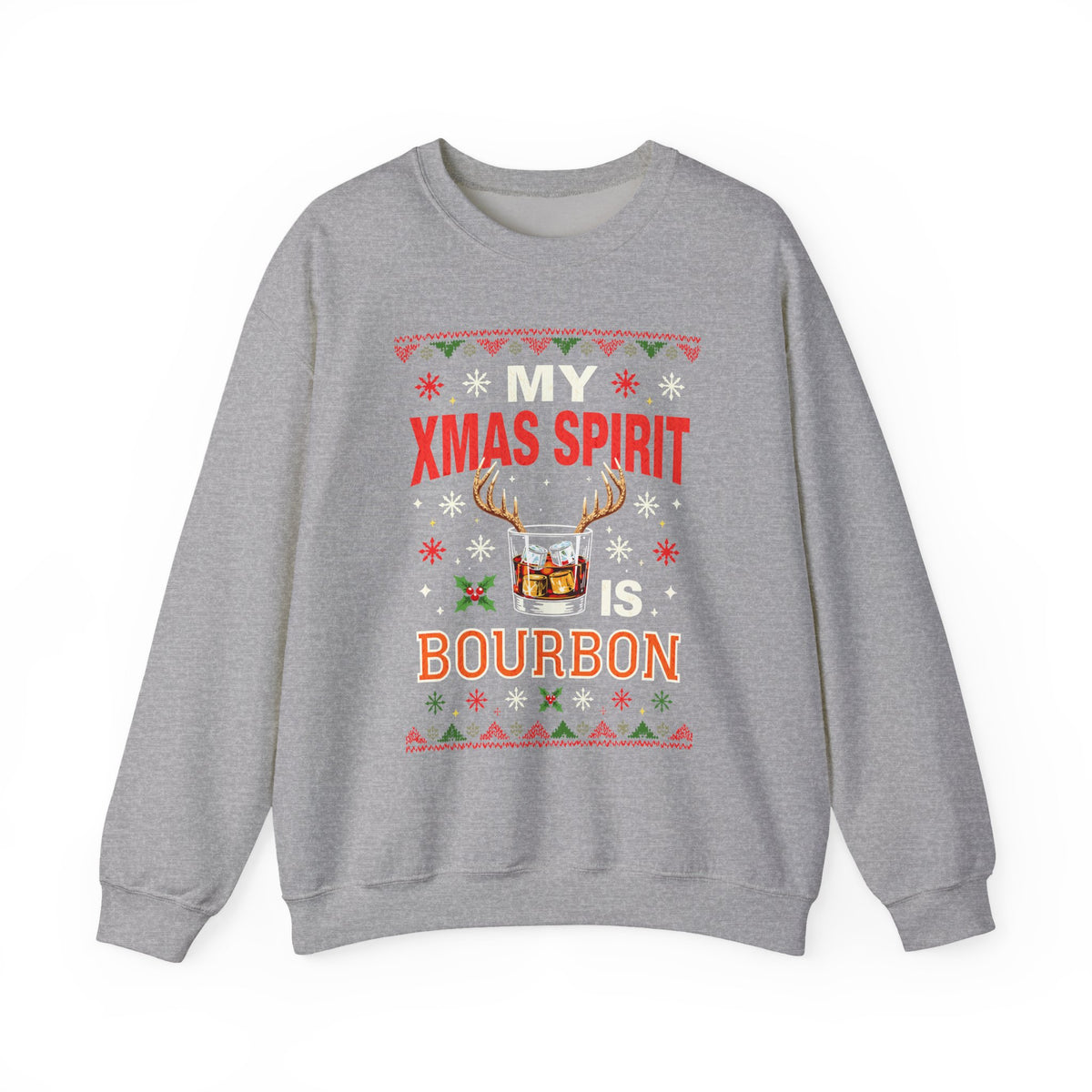 My Xmas Spirit Is Bourbon Sweatshirt featuring festive graphics and humorous text on a gray crewneck.