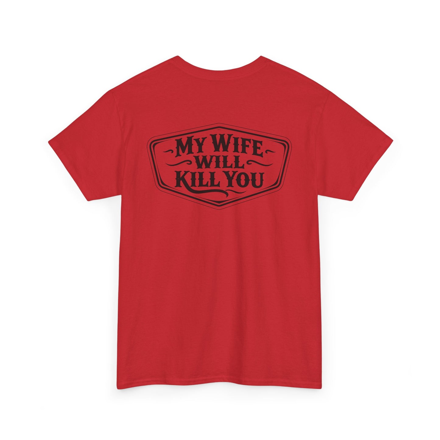 Back view of the My Wife Will Kill You Shirt in red, featuring bold black text design.