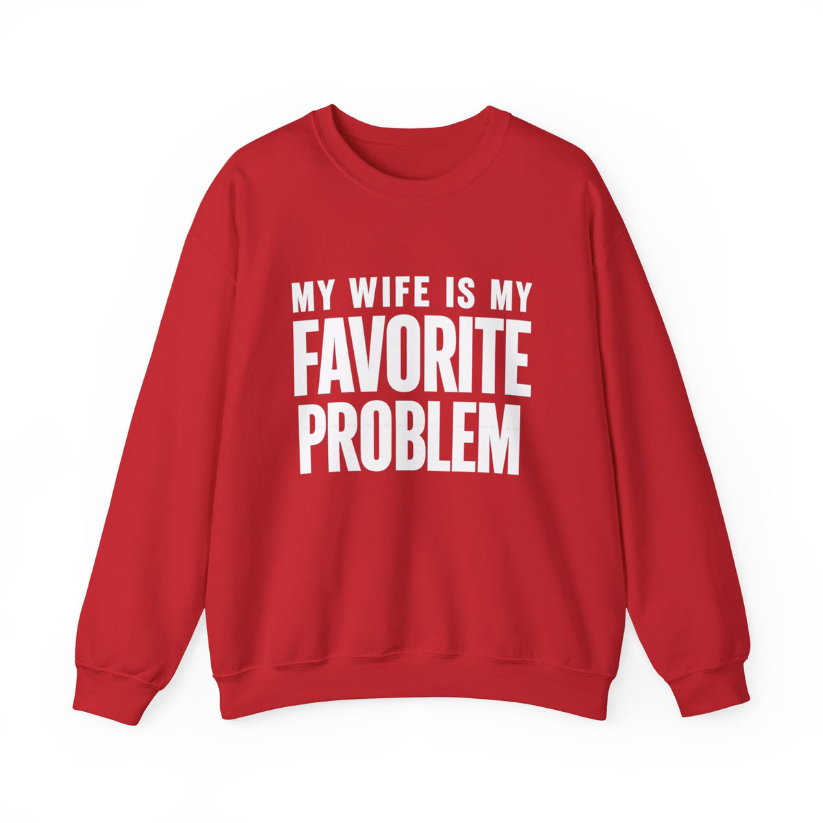 Wife Is My Favorite Problem Crewneck Sweatshirt