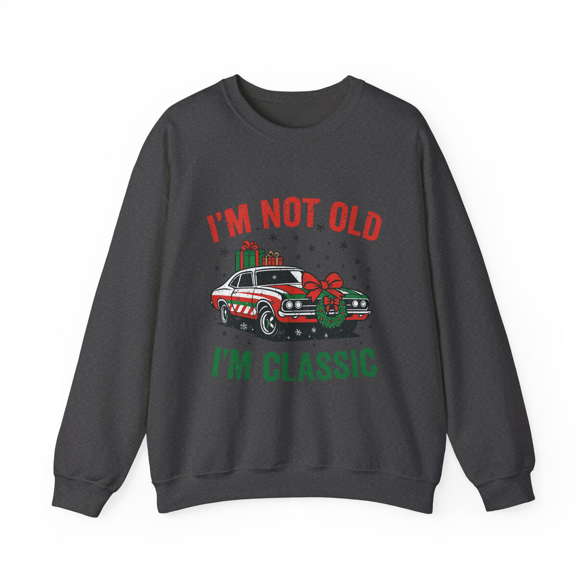 I'm Not Old I'm Classic Christmas Sweatshirt featuring a vintage car with Christmas decorations.