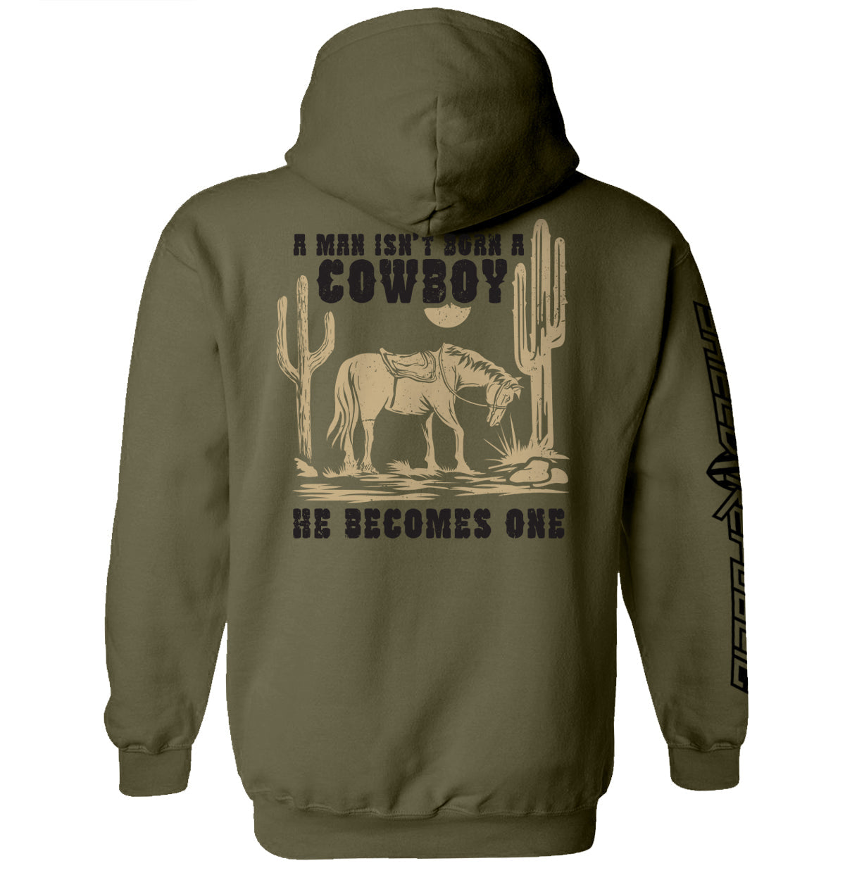 A Man Isn't Born A Cowboy Hoodie