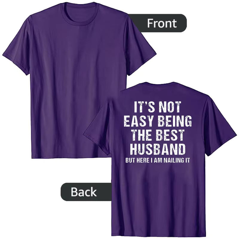 It’s Not Easy Being the Best Husband Ever T-Shirt