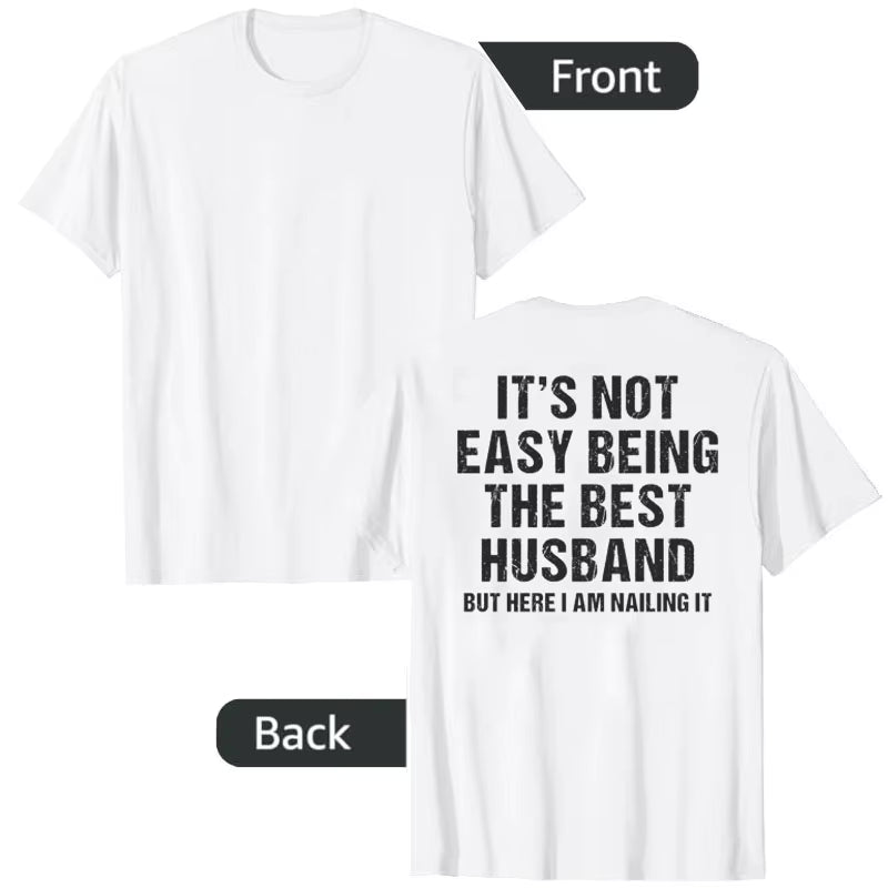 It’s Not Easy Being the Best Husband Ever T-Shirt