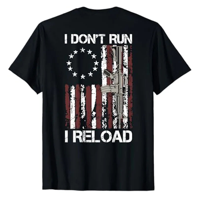 I Don't Run I Reload Gun American Flag Shirt (Logo on Back)