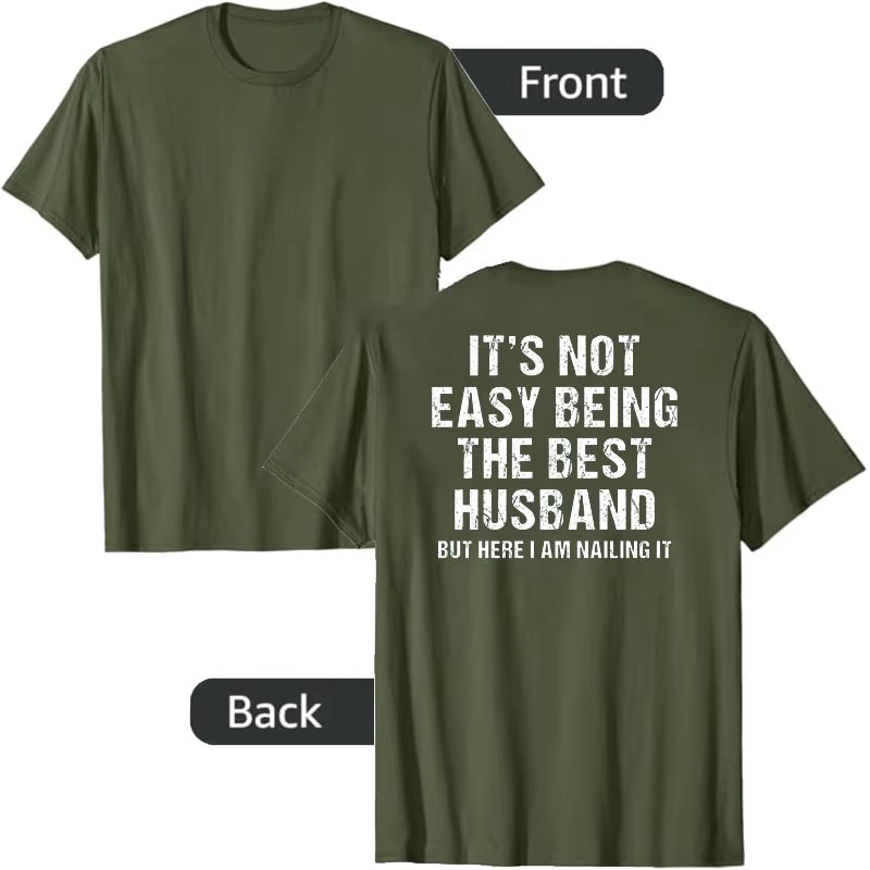 It’s Not Easy Being the Best Husband Ever T-Shirt
