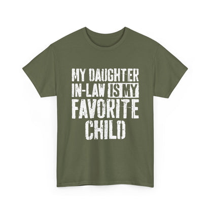 My Daughter In Law Is My Favorite Child Shirt in olive green fabric with humorous print design.