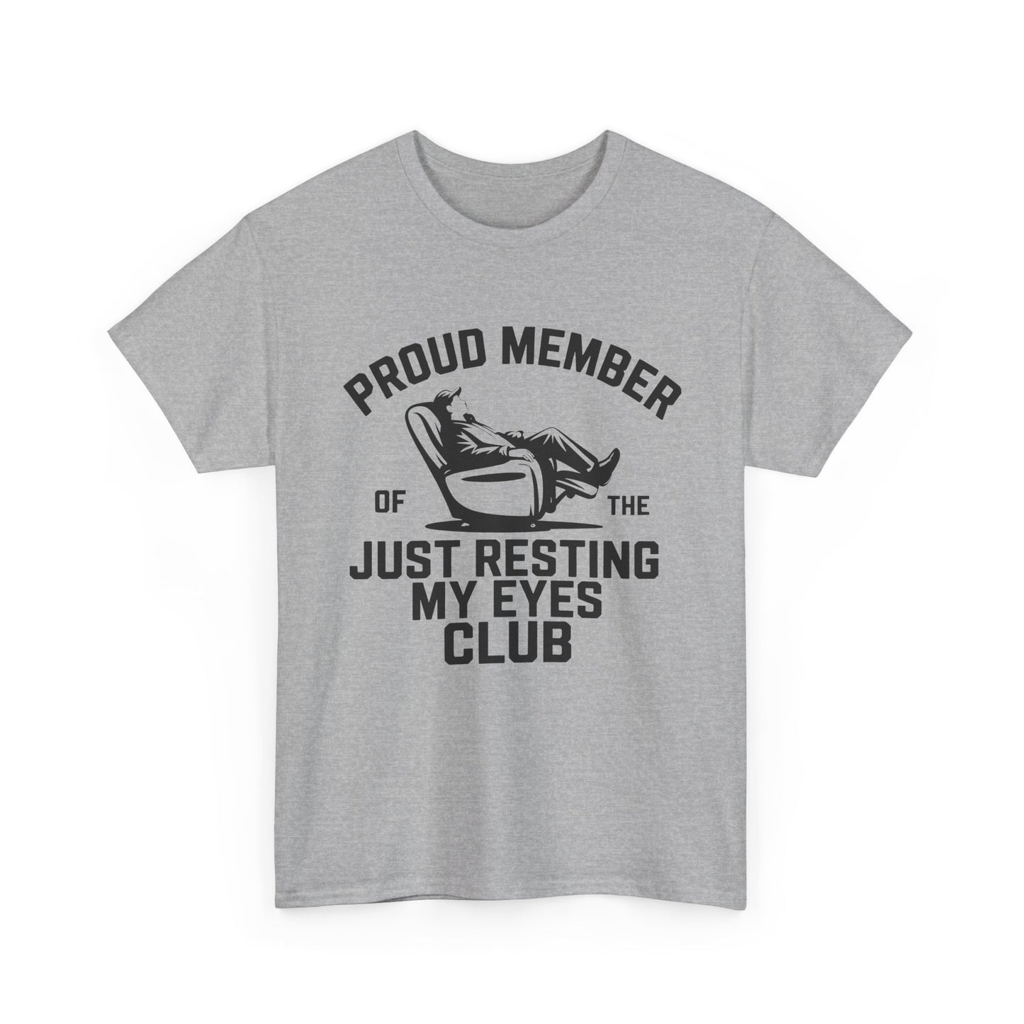Just Resting My Eyes Shirt with humorous design, proud member of the Just Resting My Eyes Club, perfect for dad humor.