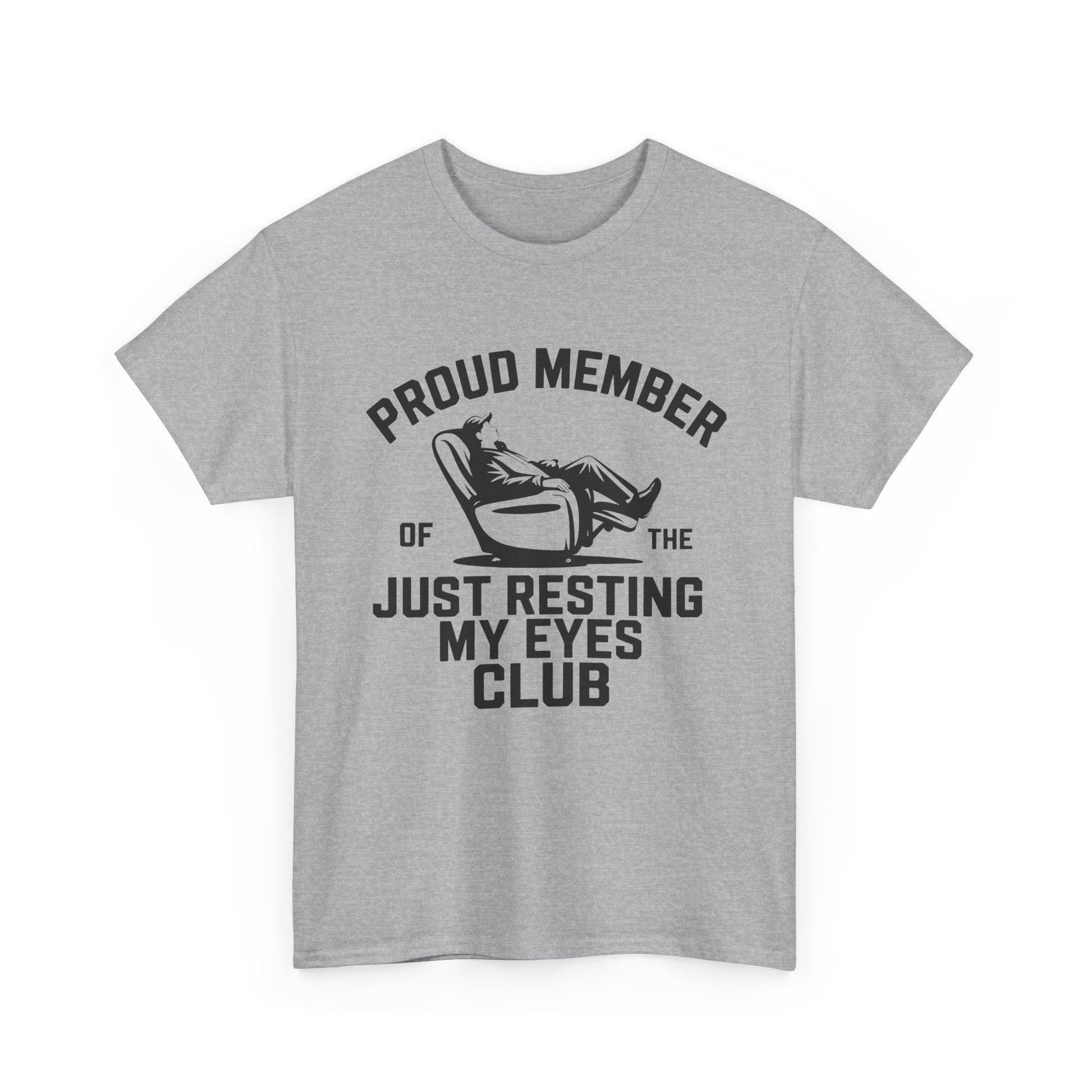 Just Resting My Eyes Shirt with humorous design, proud member of the Just Resting My Eyes Club, perfect for dad humor.