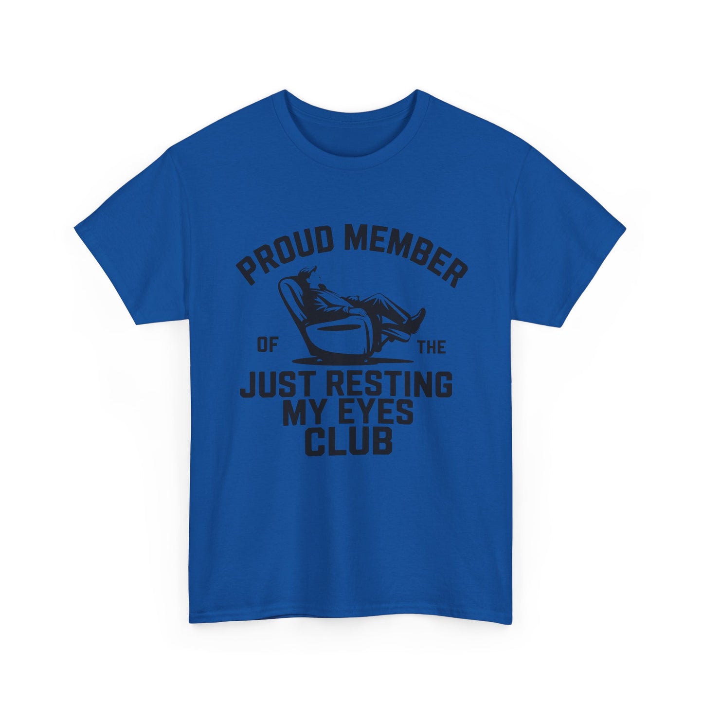 Just Resting My Eyes Shirt in blue, featuring 'Proud Member of the Just Resting My Eyes Club' design.