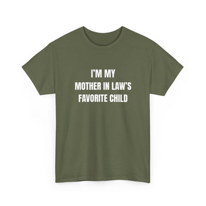I'm My Mother-In-Law's Favorite Child T-Shirt in olive green, funny family tee with playful text, perfect for family gatherings.