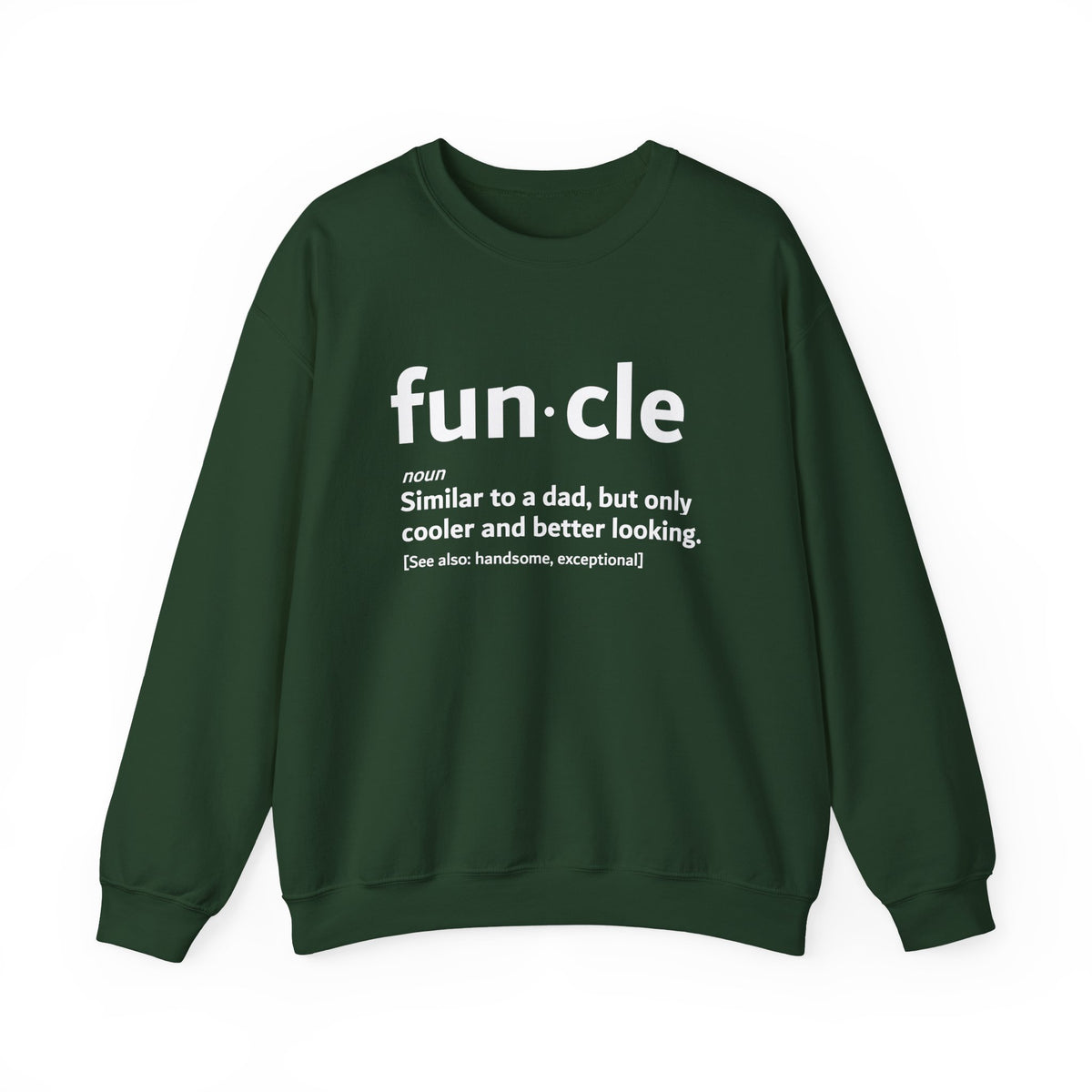 Funcle Sweatshirt in green with funny definition of 'fun uncle' printed on the front.