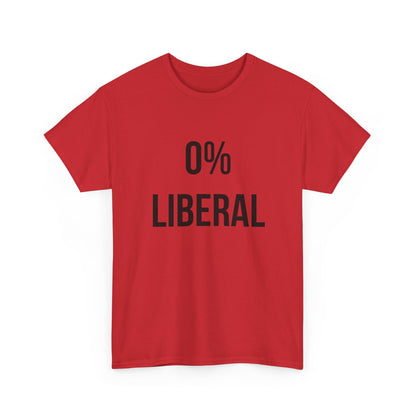 Zero Percent Liberal T-Shirt with bold graphic design in red, expressing strong conservative beliefs and clear messaging.
