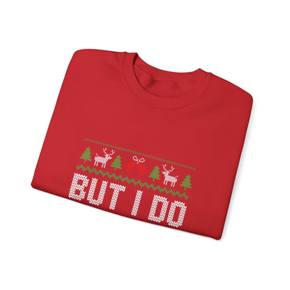 But I Do Crewneck Sweatshirt