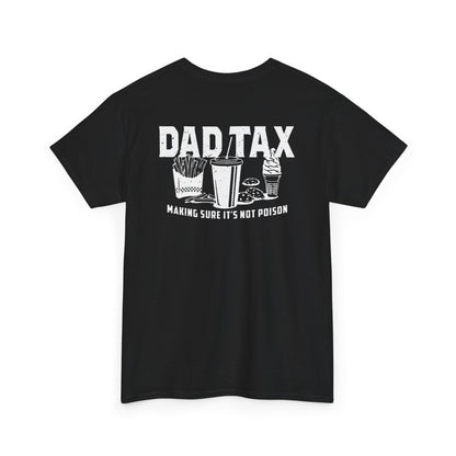 Dad Tax T-Shirt
