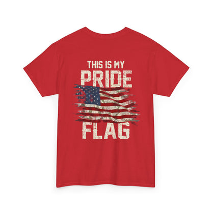 This Is My Pride Flag T-Shirt with American flag graphic and bold text on the back, designed for patriotic Americans who value freedom.