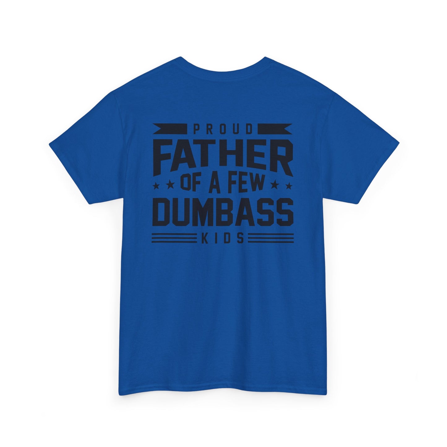 Funny Proud Father Of A Few Tee