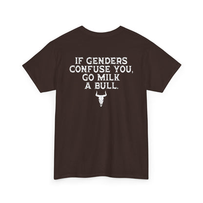 Brown If Genders Confuse You Go Milk A Bull T-Shirt showcasing humorous southern saying with bull graphic, made for comfort and humor.