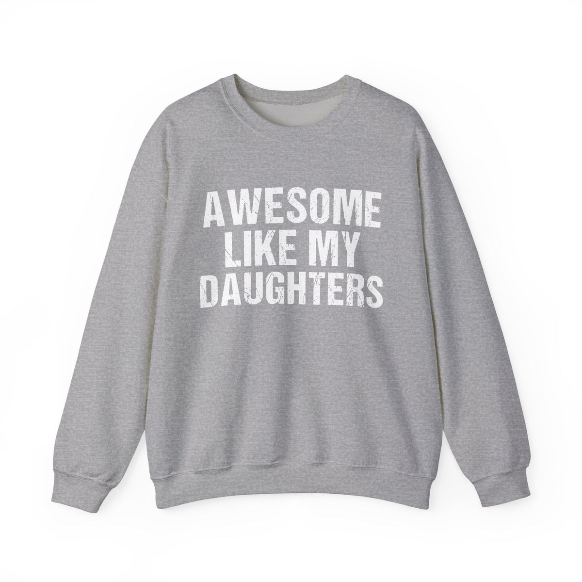 Awesome Like My Daughters Crewneck Sweatshirt