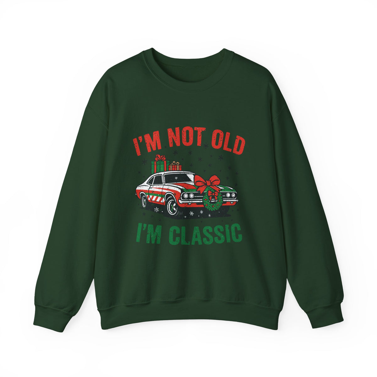 I'm Not Old I'm Classic Christmas Sweatshirt featuring a vintage car with holiday decorations.