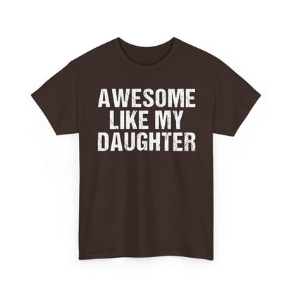 Awesome Like My Daughter Shirt in brown with bold white lettering for proud dads.