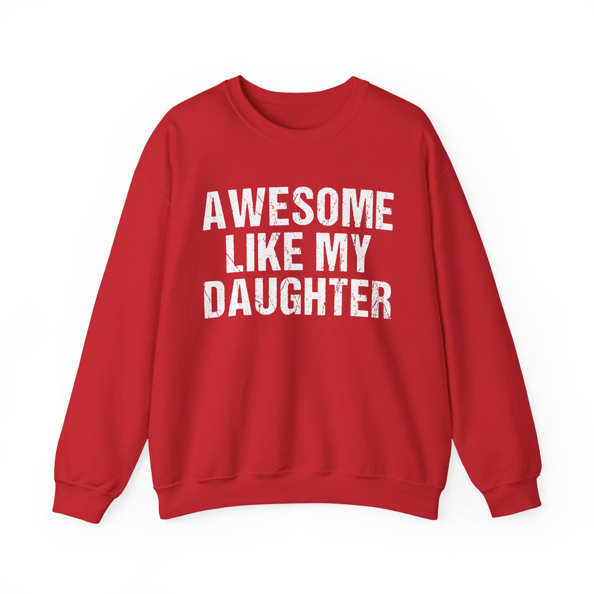 Awesome Like My Daughter Crewneck Sweatshirt