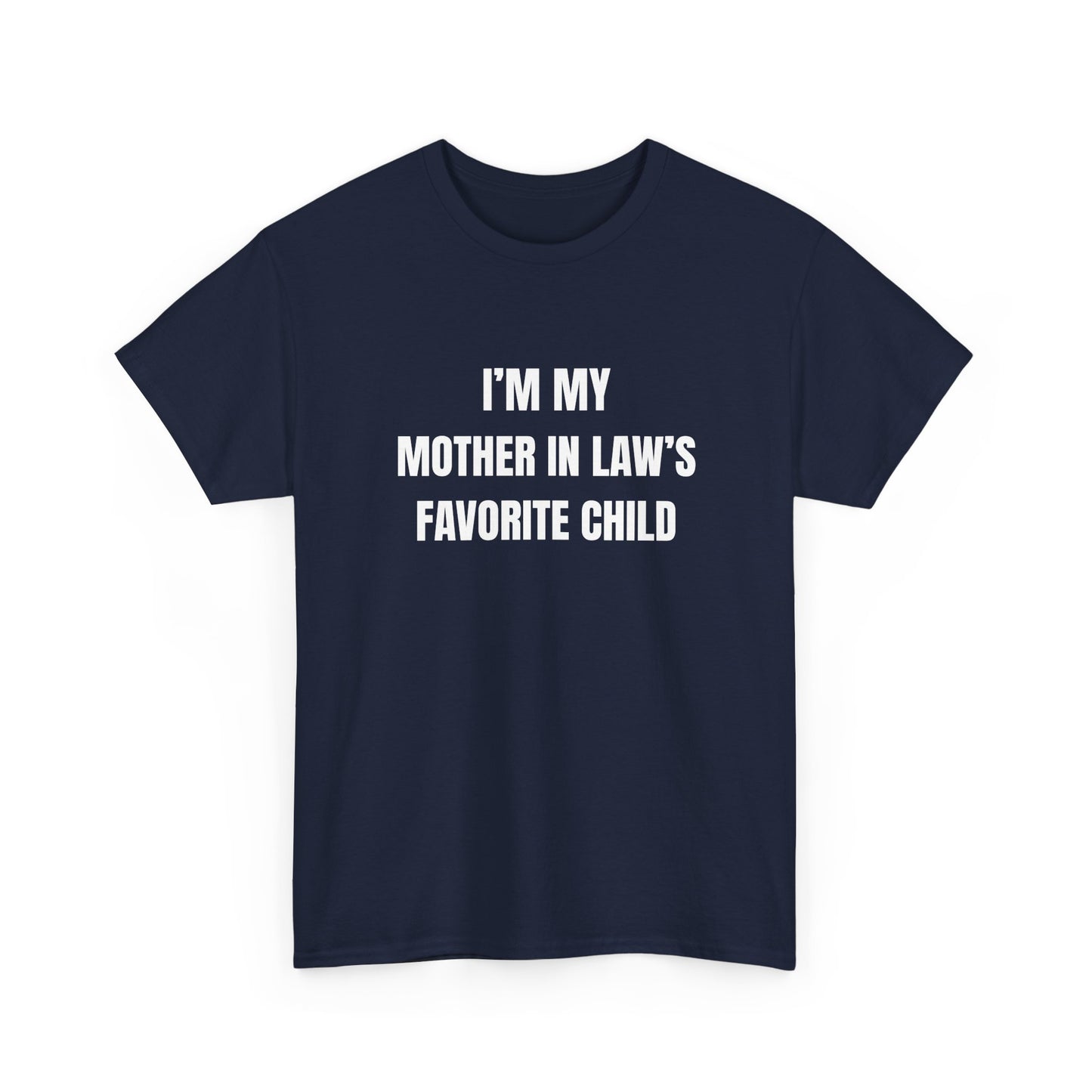 I'm My Mother-In-Law's Favorite Child T-Shirt in navy blue with white text, funny family tee design for playful gatherings.