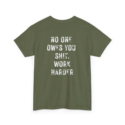 No One Owes You Shit Shirt - Olive Green Motivational Tee with Bold White Text