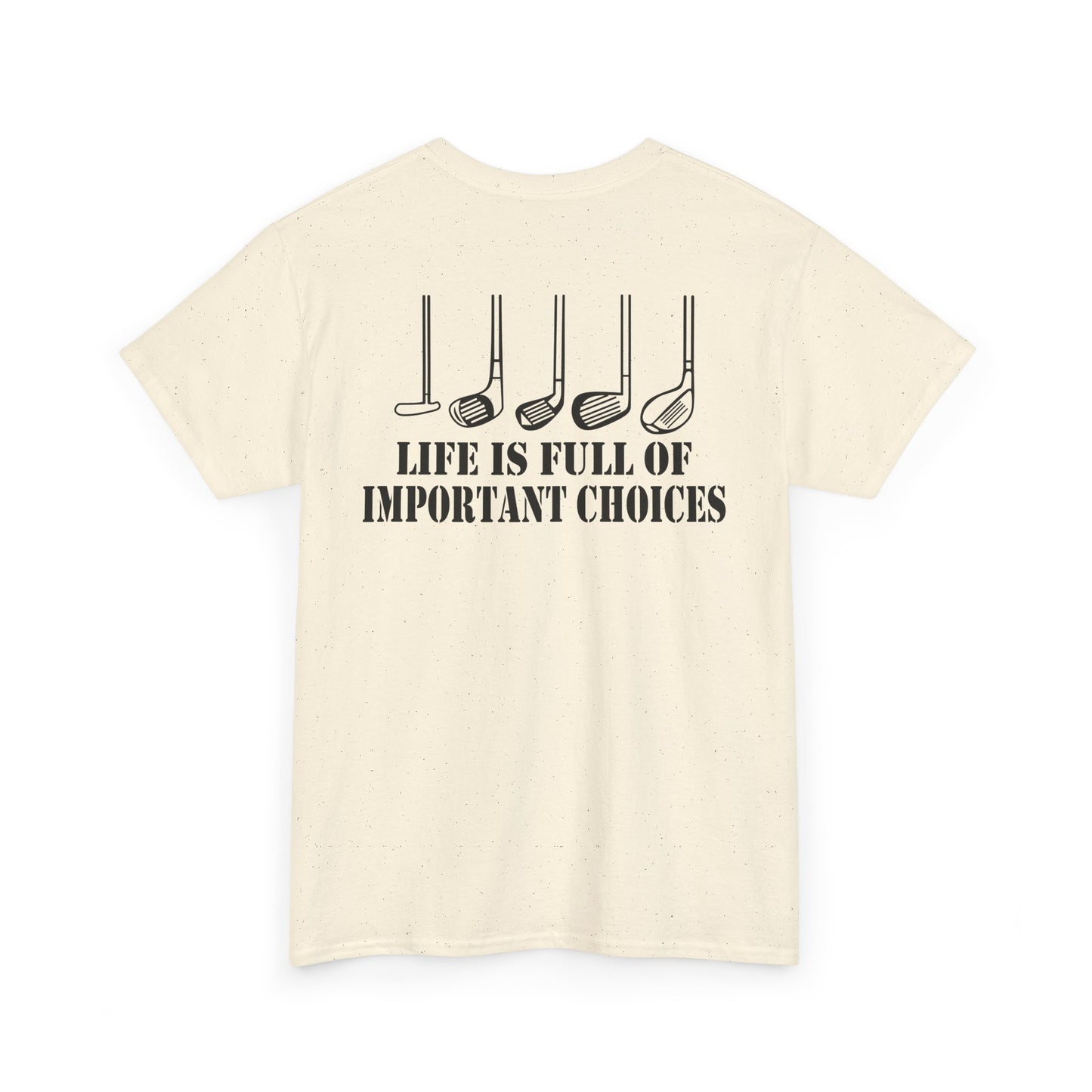 Life Is Full of Important Choices Golf Shirt featuring humorous golf club design on the back.