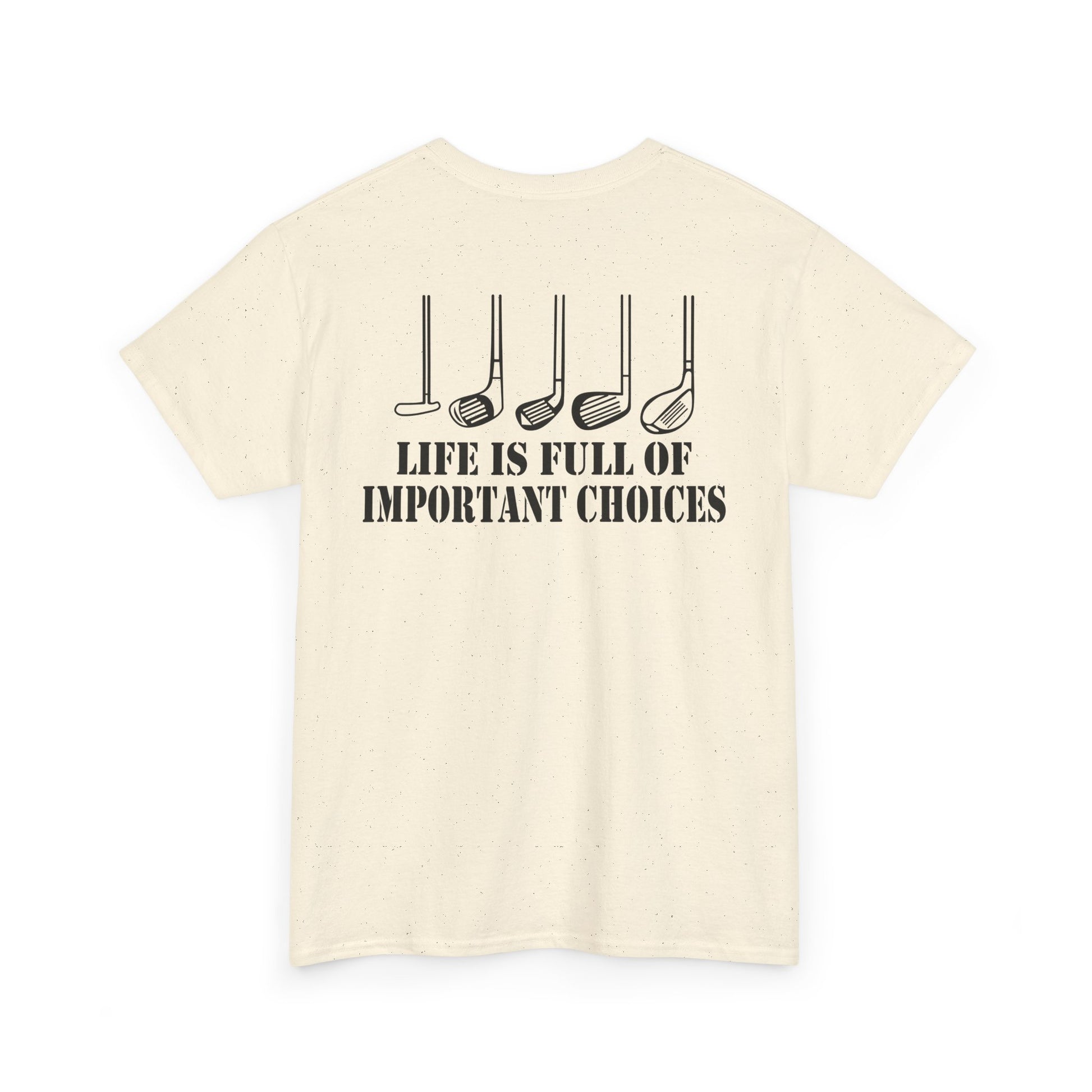 Life Is Full of Important Choices Golf Shirt featuring humorous golf club design on the back.