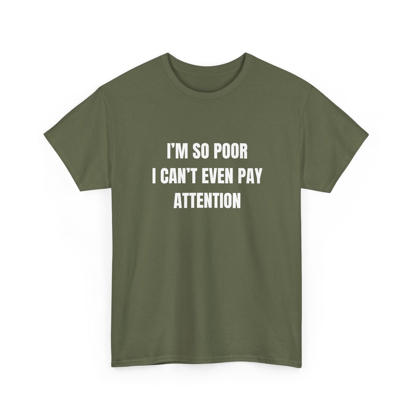 Im So Poor I Cant Even Pay Attention