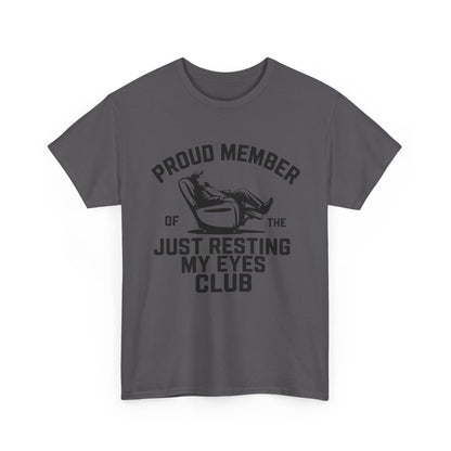 Proud Member of the Just Resting My Eyes Club shirt, funny dad nap tee, perfect for napping and relaxation.