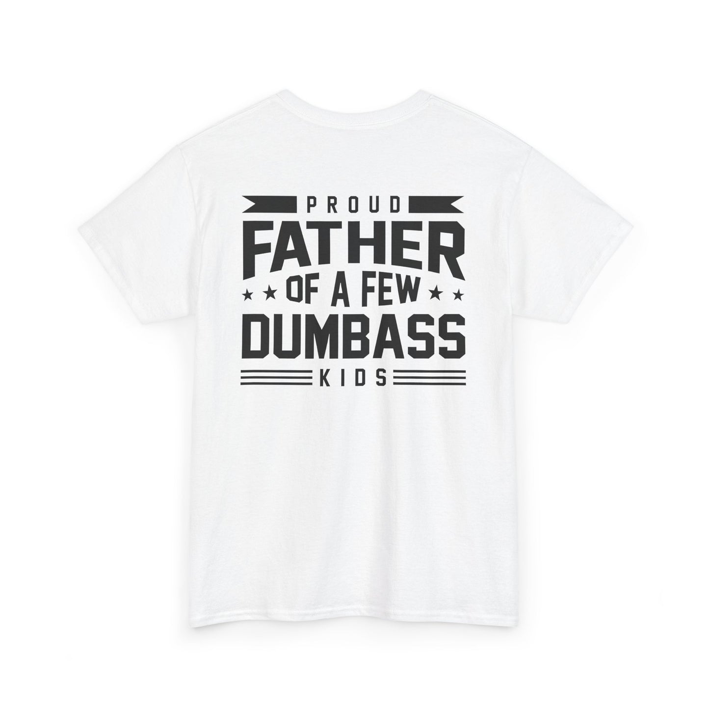 Funny Proud Father Of A Few Tee