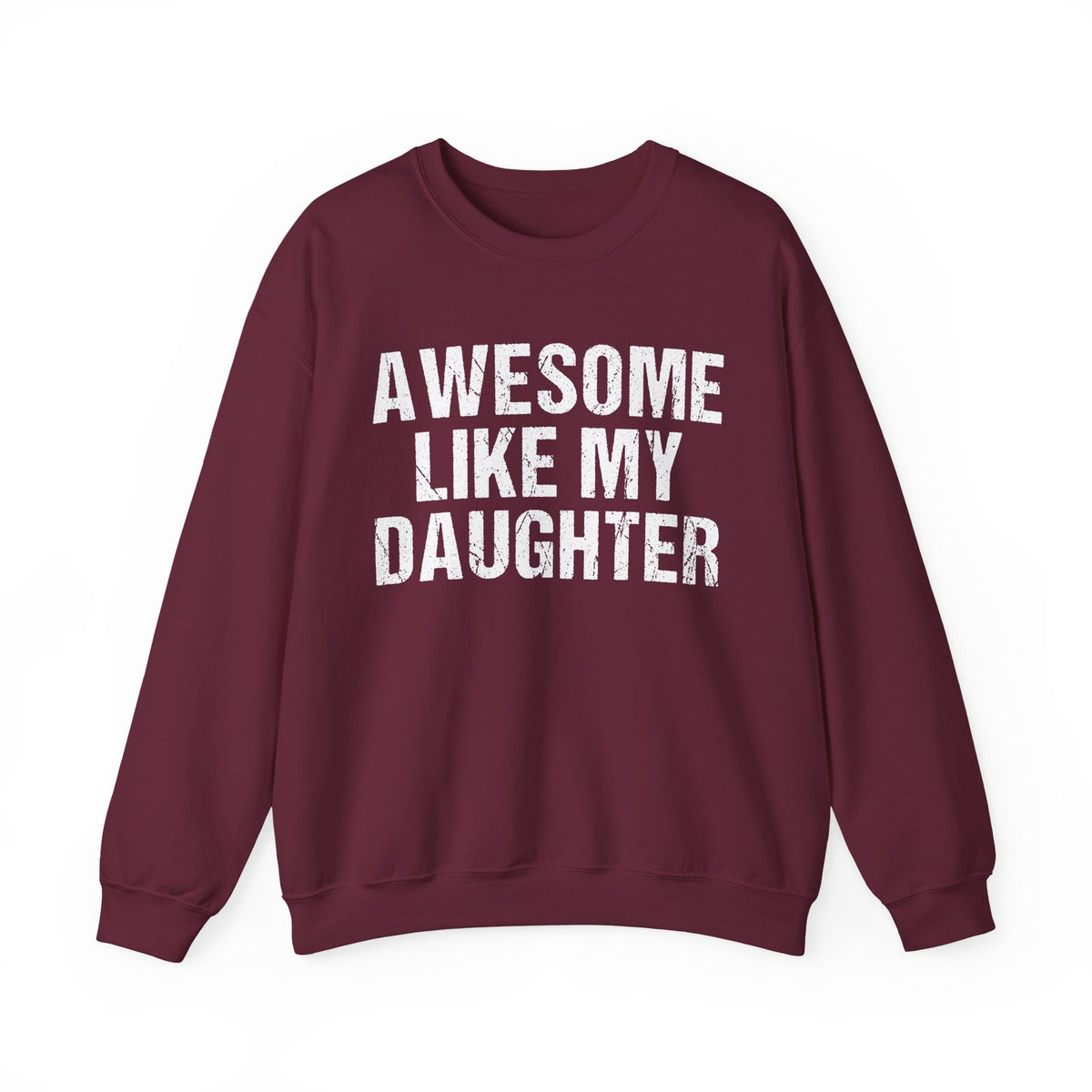 Awesome Like My Daughter Crewneck Sweatshirt