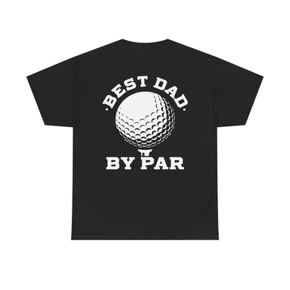 Best Dad By Par Golf Shirt featuring a humorous golf ball graphic on the back, perfect for golf-loving dads.