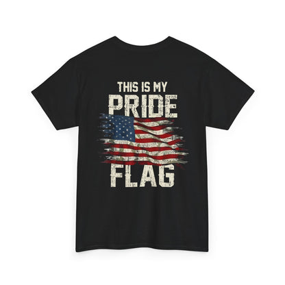 This Is My Pride Flag T-Shirt featuring an American flag design with a bold patriotic message, ideal for expressing pride and tradition.