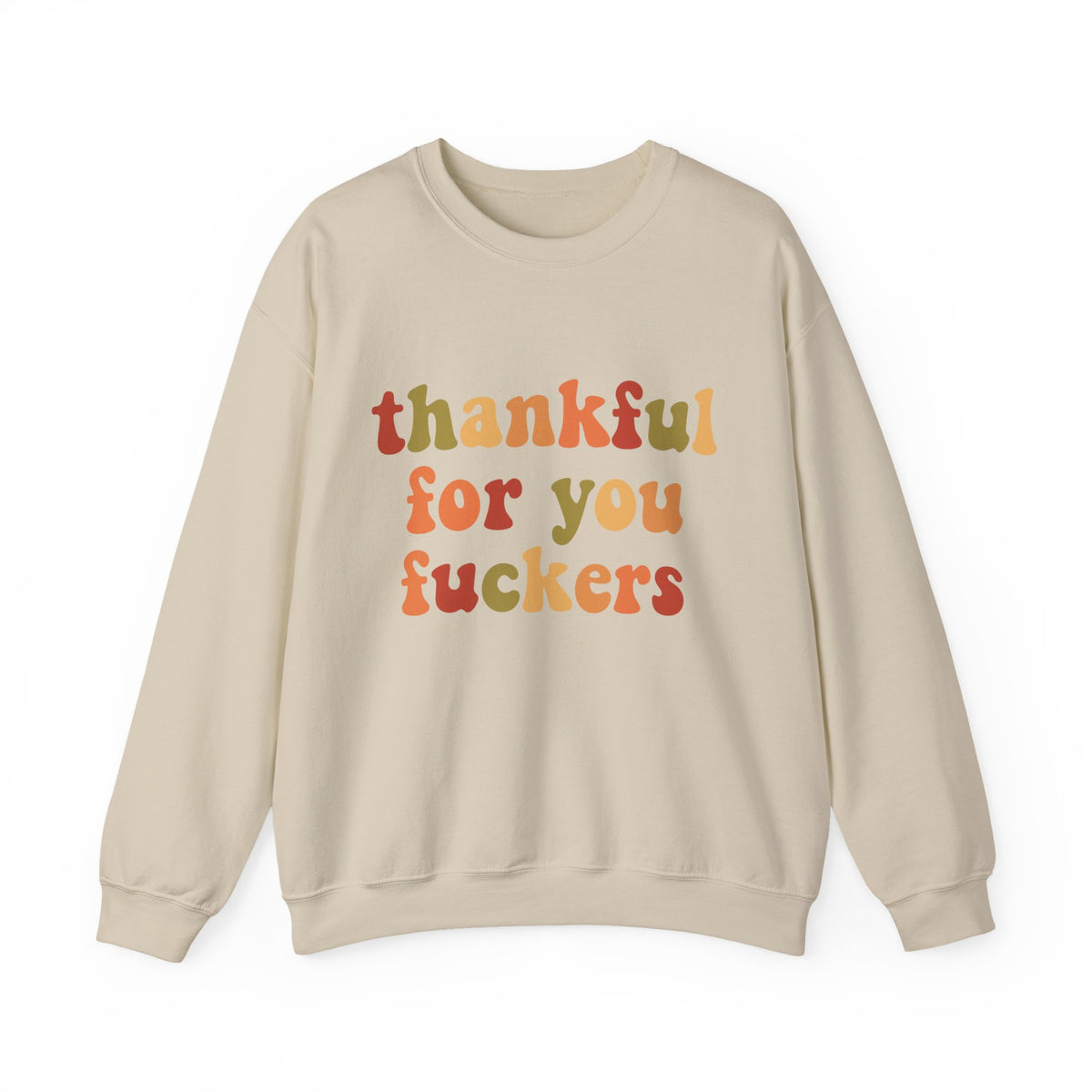 Thankful For You Fks Sweatshirt