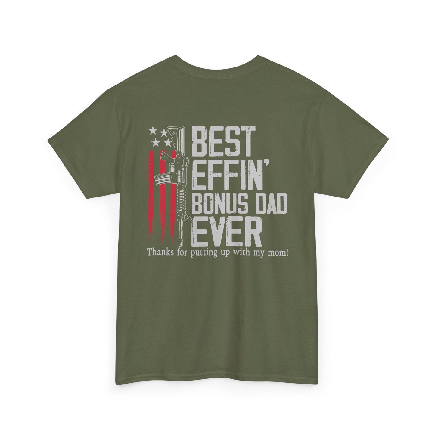 Best Effen Bonus Dad Ever Shirt featuring humorous text design on an olive green t-shirt.