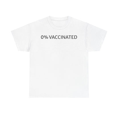 0% Vaccinated T Shirt – Funny Unvaccinated Conservative Graphic Tee