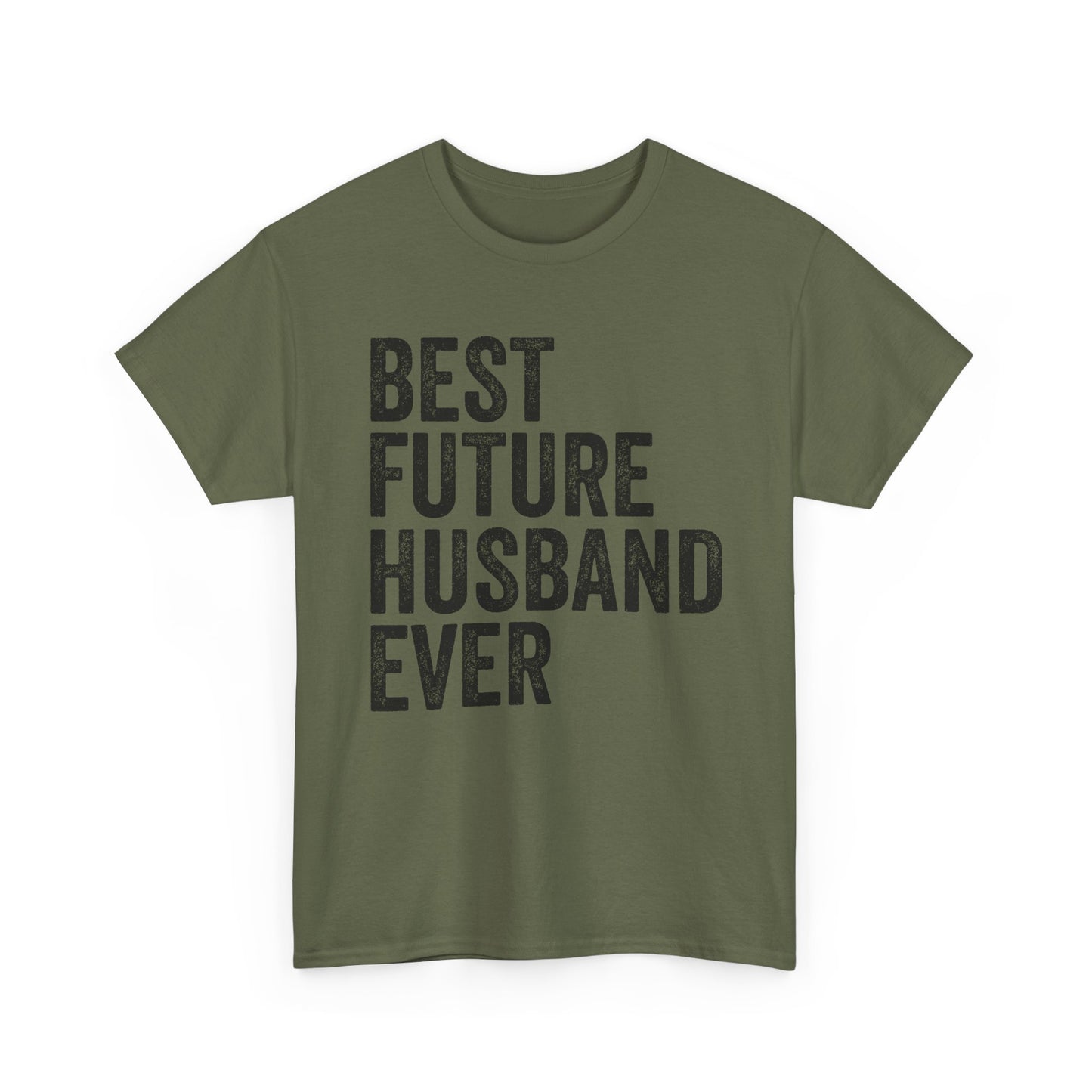 Best Future Husband Ever Shirt in olive green with bold black text, perfect for fiancés celebrating their upcoming wedding.
