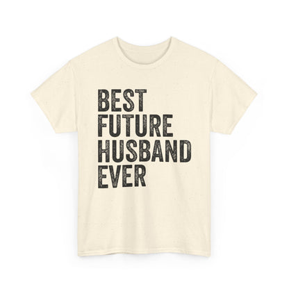 Best Future Husband Ever Shirt in cream color featuring bold black text, perfect for fiancés and wedding events.