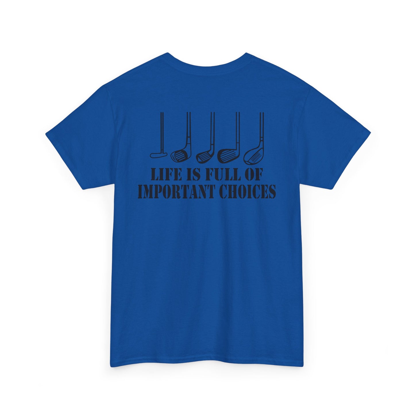 Life Is Full of Important Choices Golf Shirt featuring humorous golf club design on a blue tee.