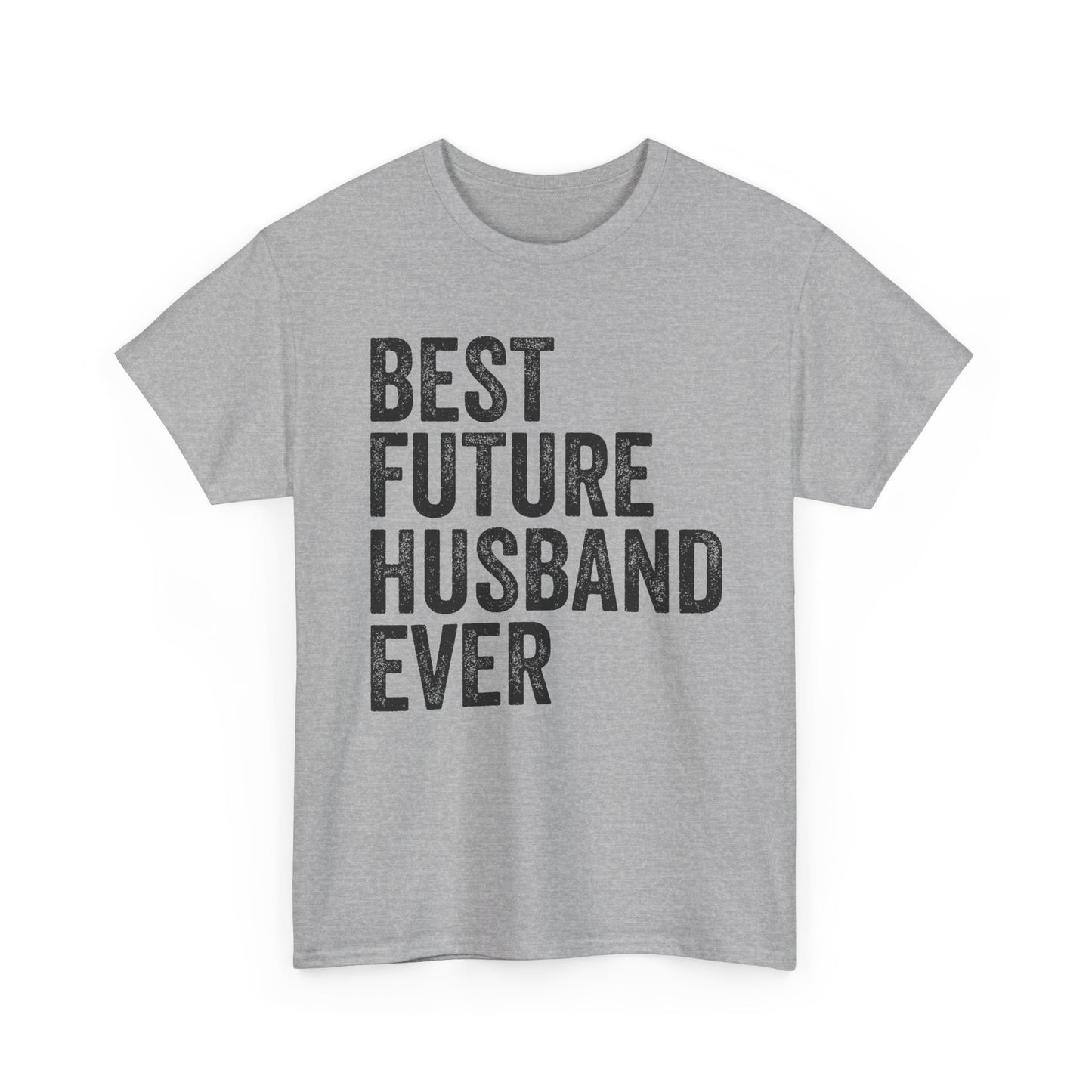 Best Future Husband Ever Shirt displayed on a gray t-shirt, featuring bold text design for fiancés.