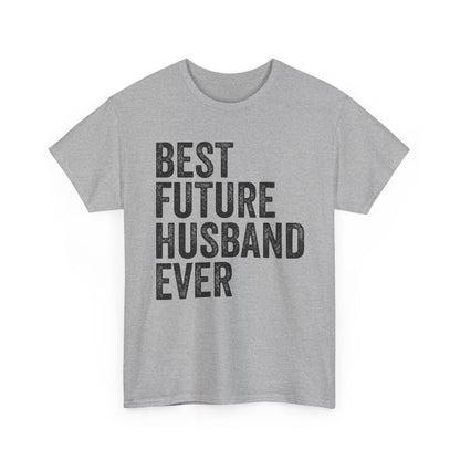 Best Future Husband Ever Shirt displayed on a gray t-shirt, featuring bold text design for fiancés.