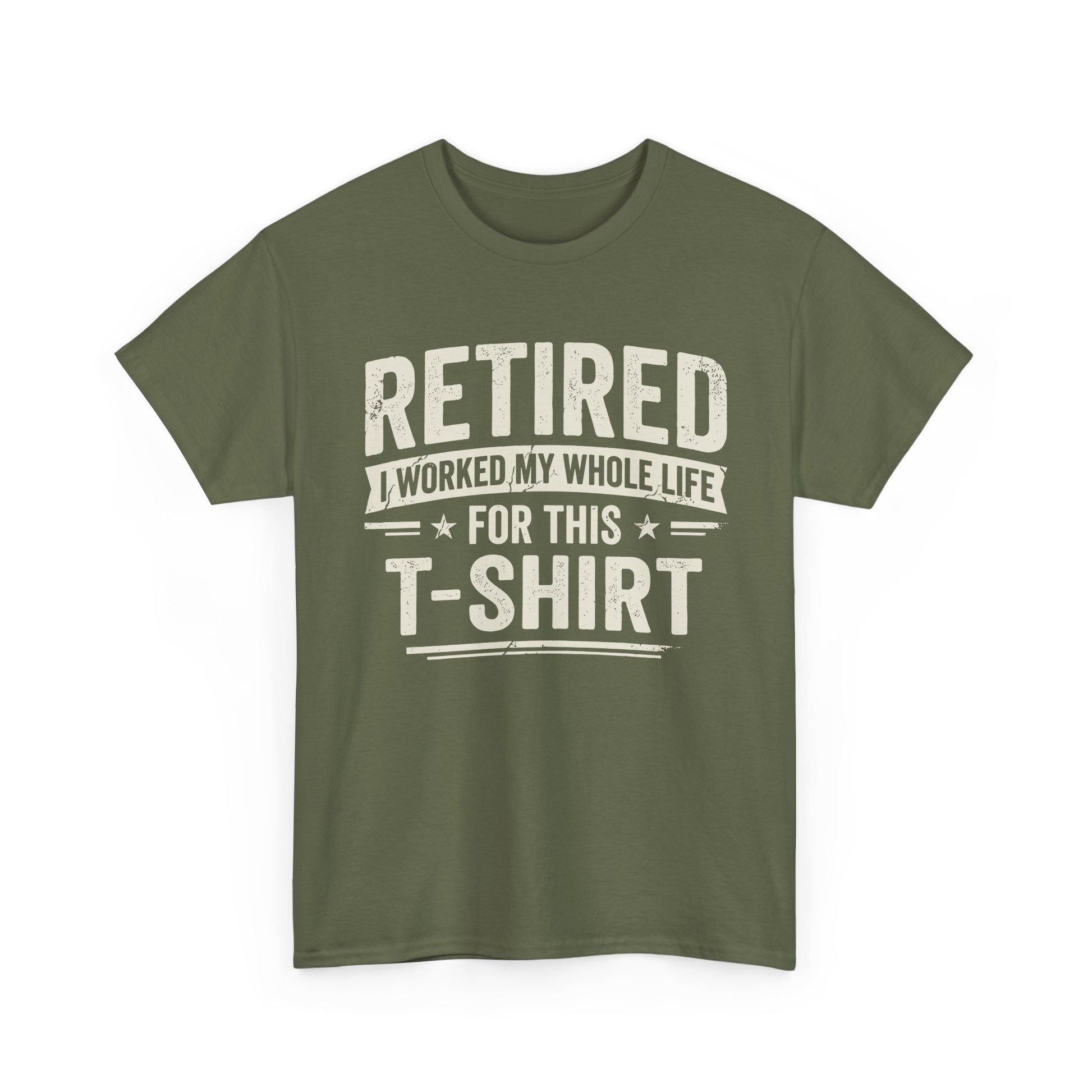 Retired I Worked My Whole Life For This T-Shirt on green fabric, perfect retirement gift shirt for relaxation.
