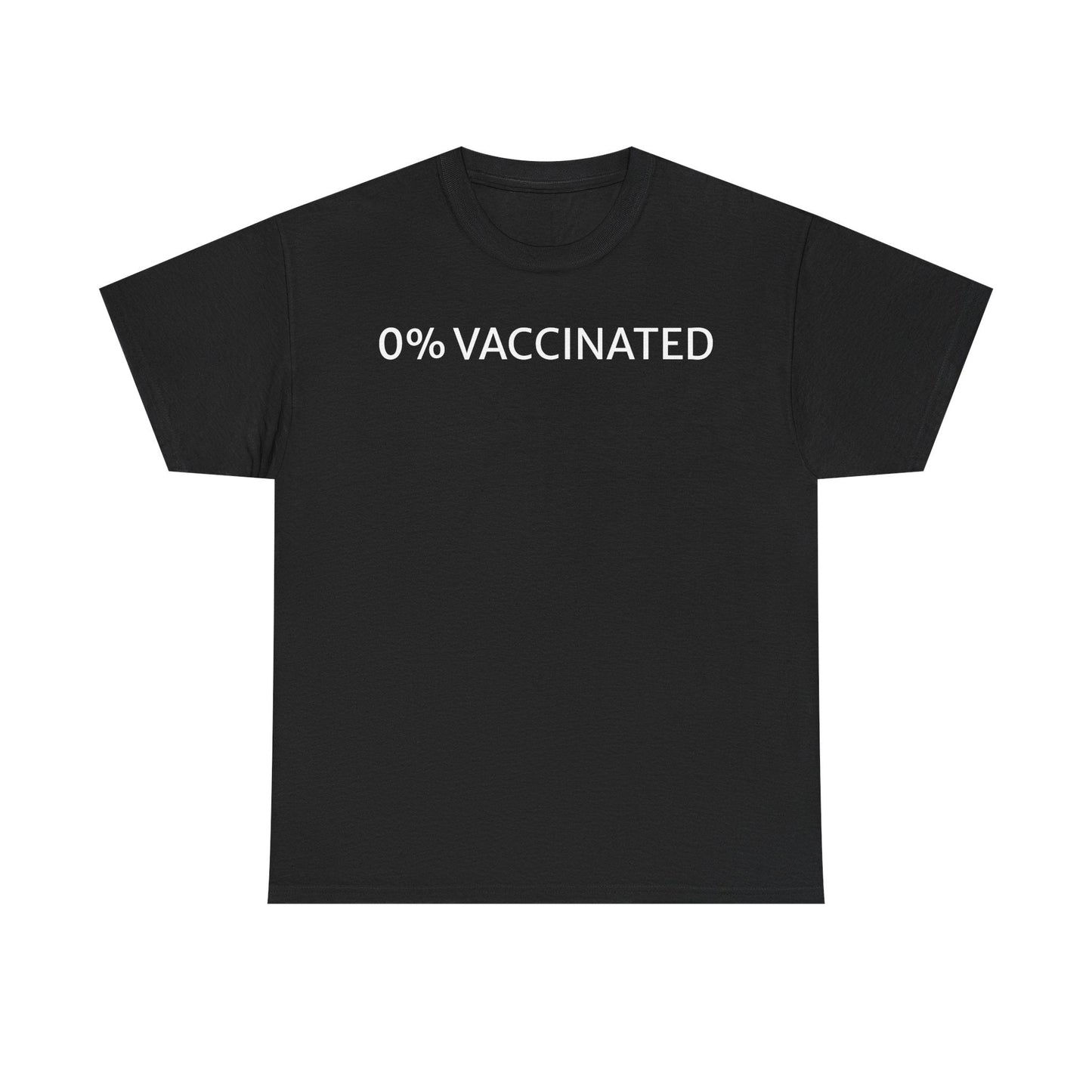 0% Vaccinated T Shirt – Funny Unvaccinated Conservative Graphic Tee