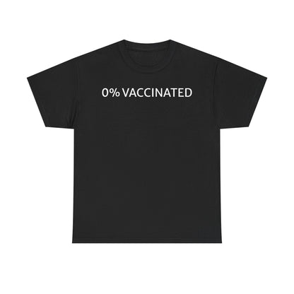 0% Vaccinated T Shirt – Funny Unvaccinated Conservative Graphic Tee