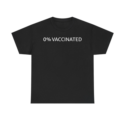 0% Vaccinated T Shirt – Funny Unvaccinated Conservative Graphic Tee